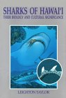 Sharks of Hawaii: Their Biology and Cultural Significance